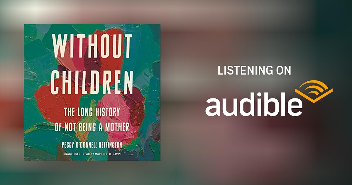 Without Children by Peggy O'Donnell Heffington Audiobook